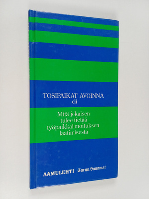 Tosipaikat avoinna eli mitä jokaisen tulee tietää työpaik...