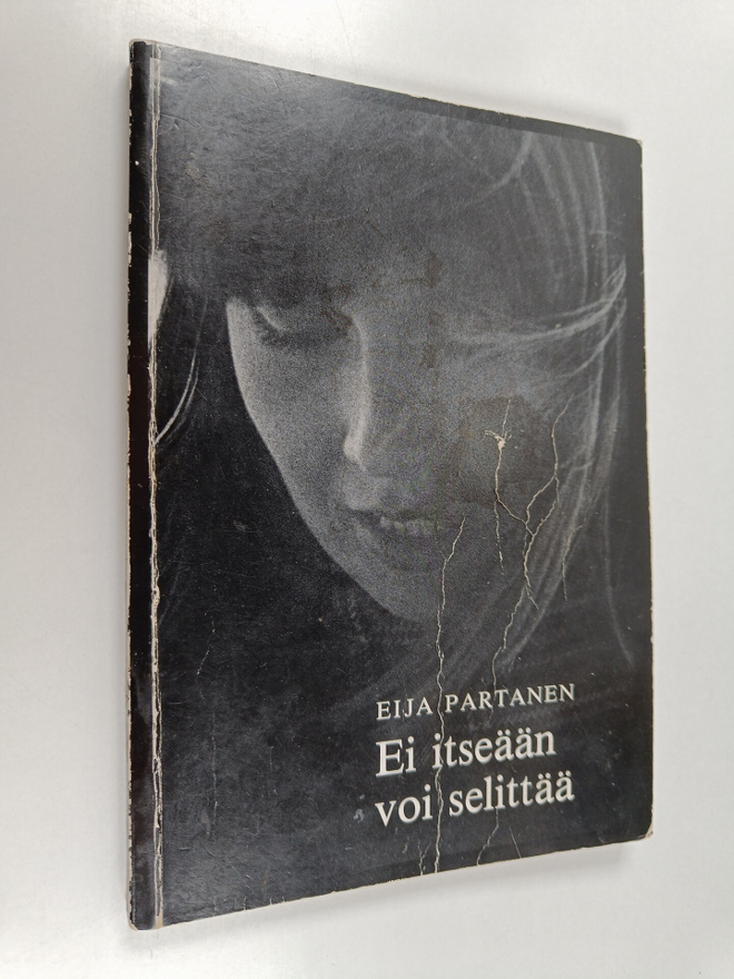Eija Partanen : Ei itseään voi selittää