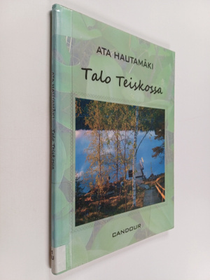 Ata Hautamäki : Talo Teiskossa