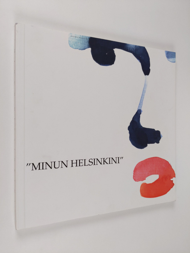 Minun Helsinkini : Akvarellinäyttely 4. - 24.3.2002