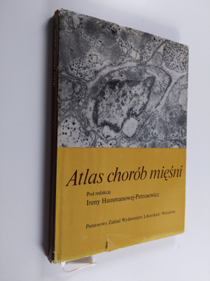Irena Hausmanowa-Petrusewicz : Atlas chorob miesni - Atla...