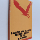 Laurens Van der Post : The lost world of the Kalahari - pikkukuva 1