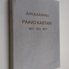 Juhlajulkaisu Paavo Kastari 1907.13/11.1977 - pikkukuva 1