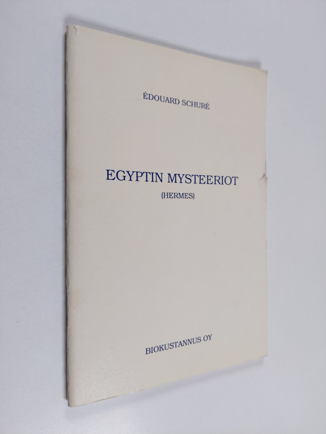 Edouard Schure : Egyptin mysteeriot : (Hermes)