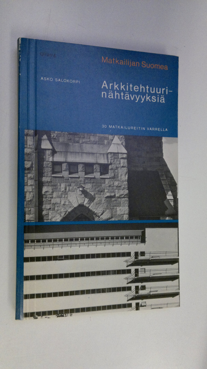Asko Salokorpi : Matkailijan Suomea : arkkitehtuurinähtäv...