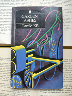 Danilo Kis - Garden, Ashes (softcover)