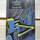 Danilo Kis - Garden, Ashes (softcover) - pikkukuva 1