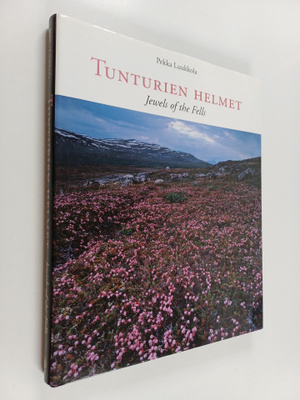 Pekka Luukkola : Tunturien helmet - Jewels of the fells