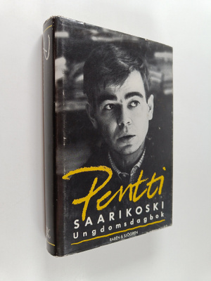 Pentti Saarikoski : Ungdomsdagbok