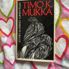 TIMO K. MUKKA: KYYHKY JA UNIKKO - LUMEN PELKO - pikkukuva 1