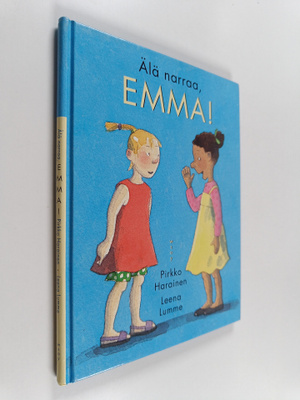 Pirkko Harainen : Älä narraa, Emma!