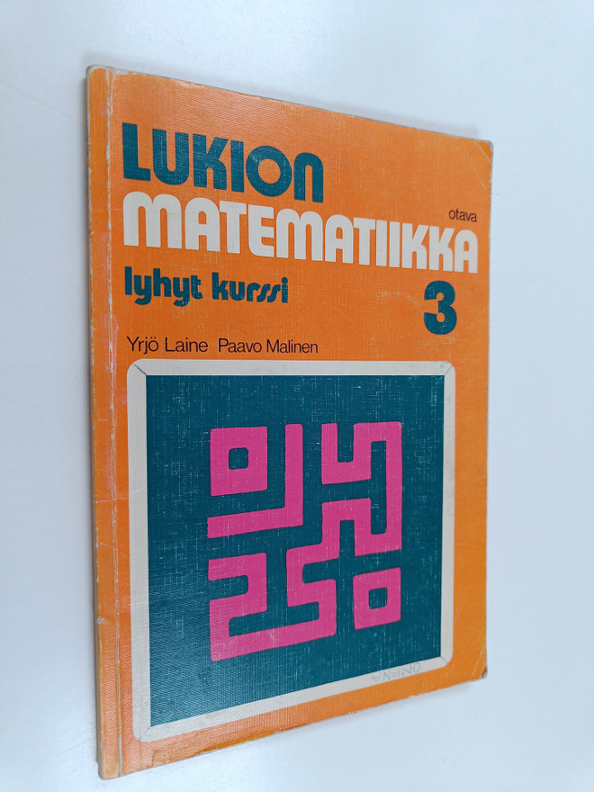 Yrjö Laine : Lukion matematiikka 3 : Lyhyt kurssi