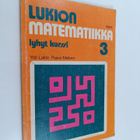 Yrjö Laine : Lukion matematiikka 3 : Lyhyt kurssi - pikkukuva 1