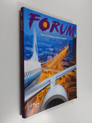 Forum 3 : Suomi, Eurooppa ja muuttuva maailma