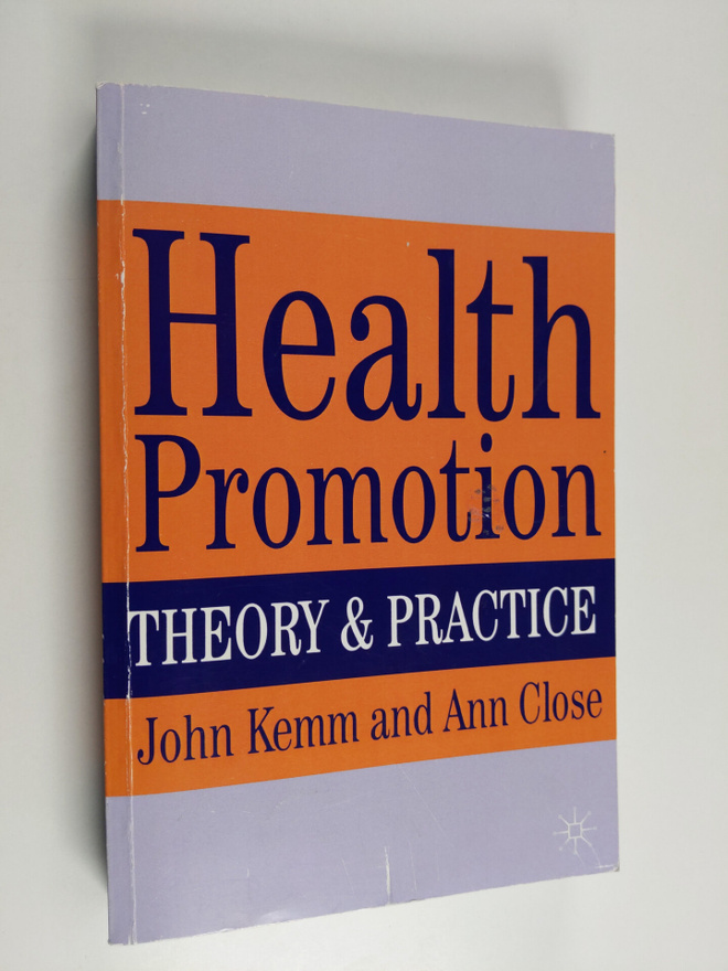 J. R. Kemm : Health promotion : theory and practice
