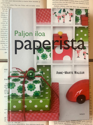 Anne-Marte Waleur - Paljon iloa paperista (sid.)