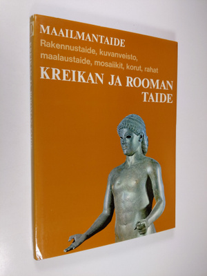 Bernard S. ym. (Päätoim.) Myers : Maailmantaide : Kreikan...