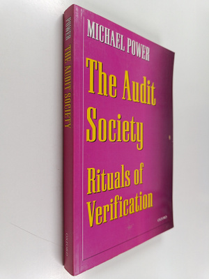 Michael Power : The audit society : rituals of verification