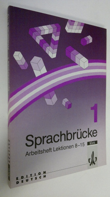 Brigitte Abel : Sprachbrucke 1 : Arbeitsheft Lektionen 8-15