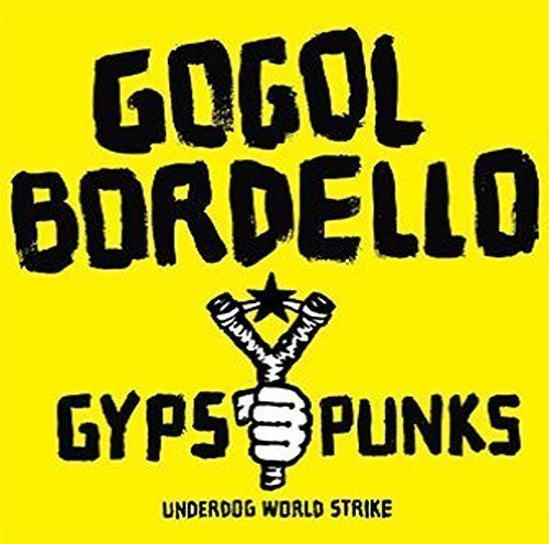 GOGOL BORDELLO - GYPSY PUNKS