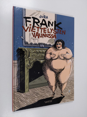 Juba : Frank viettelysten vaunussa
