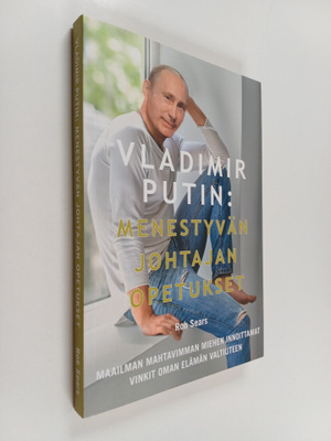 Rob Sears : Vladimir Putin : menestyvän johtajan opetukset