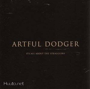 Artful Dodger  **  It's All About The Stragglers  **  CD