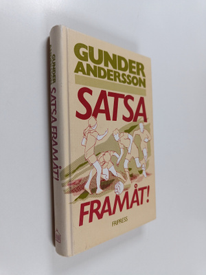 Gunder Andersson : Satsa framåt! : ungdomsroman