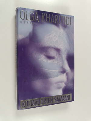 Olga Kharitidi : Kultavuorten samaani