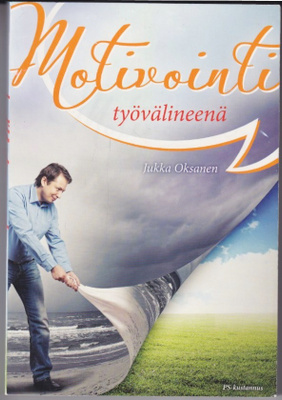 Jukka Oksanen: Motivointi työvälineenä