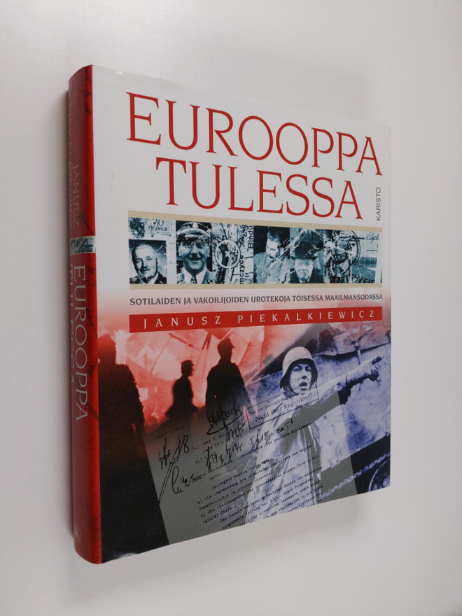Eurooppa tulessa : Sotilaiden ja vakoilijoiden urotekoja ...