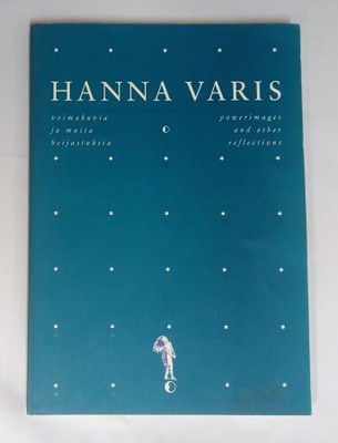 Hanna Varis "Voimakuvia ja muita heijastuksia"