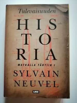 Neuvel, Sylvain: Matkalla tähtiin 1: Tulevaisuuden historia