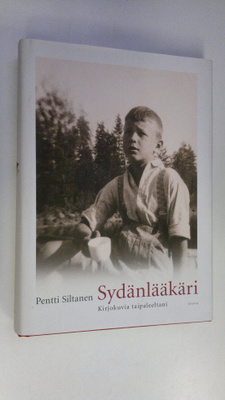 Pentti Siltanen : Sydänlääkäri : kirjokuvia taipaleeltani