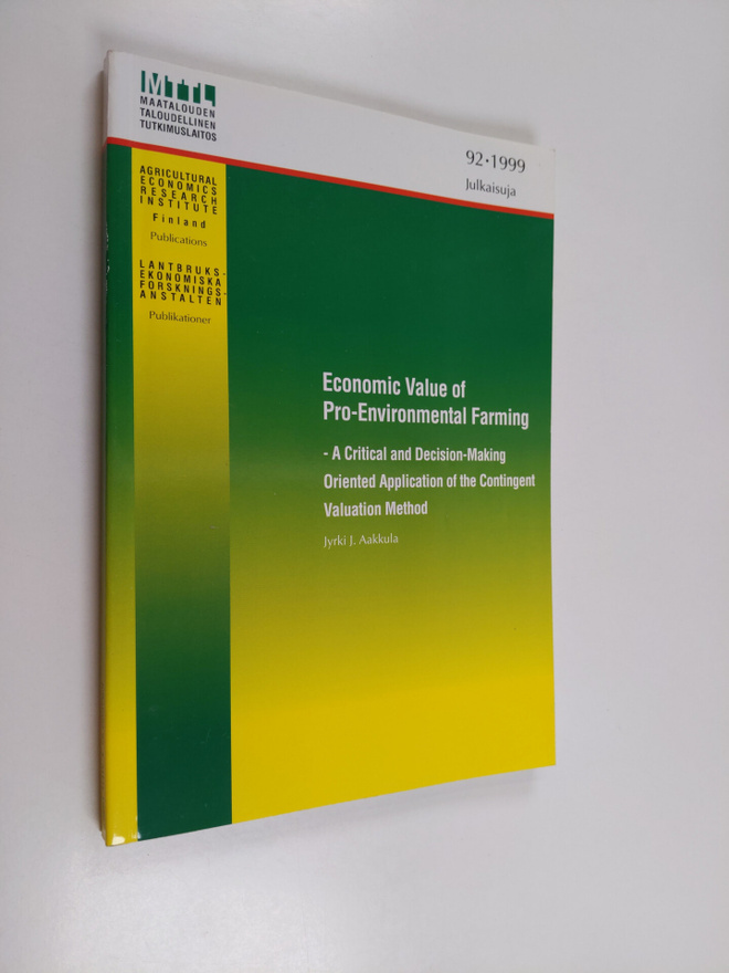 Jyrki J. Aakkula : Economic value of pro-environmental fa...