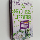 Ulla Lehtonen : Syö itsesi terveeksi : 100 kotimaista puu... - pikkukuva 1