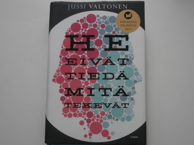 JUSSI VALTONEN HE EIVÄT TIEDÄ MITÄ TEKEVÄT
