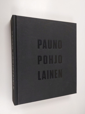 Kimmo Sarje ym. : Pauno Pohjolainen