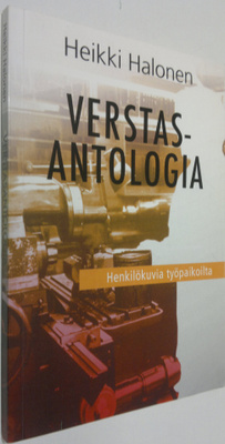 Heikki Halonen : Verstasantologia (signeerattu) : eli Ihm...