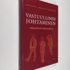 Tapio Aaltonen : Vastuullinen johtaminen : inhimillistä t... - pikkukuva 1