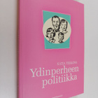 Katja Yesilova : Ydinperheen politiikka - pikkukuva 1