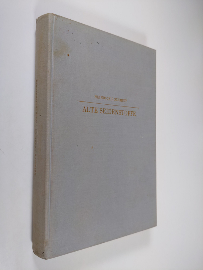 Heinrich J. Schmidt : Alte Seidenstoffe : ein Handbuch fu...