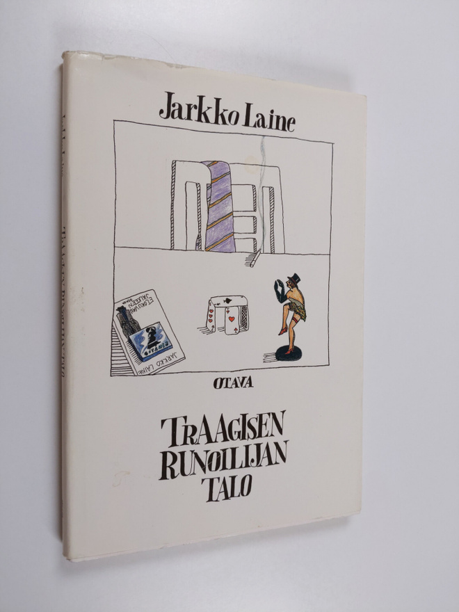 Jarkko Laine : Traagisen runoilijan talo : runoja