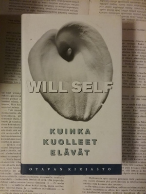 Will Self - Kuinka kuolleet elävät (sid.)