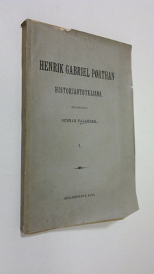 Gunnar Palander : Henrik Gabriel Porthan historiantutkija...