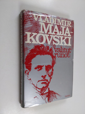 Vladimir Majakovski : Valitut runot ; Kuinka säkeitä valm...