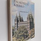 William E Berrett : Palautettu kirkko : lyhyt selostus My... - pikkukuva 1