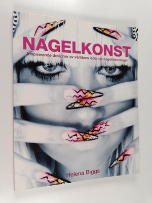 Helena Biggs : Nagelkonst : inspirerande designer av värl...