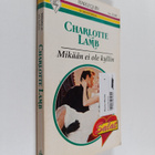 Charlotte Lamb : Mikään ei ole kyllin - pikkukuva 1