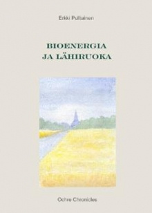 Erkki Pulliainen - Bioenergia ja lähiruoka